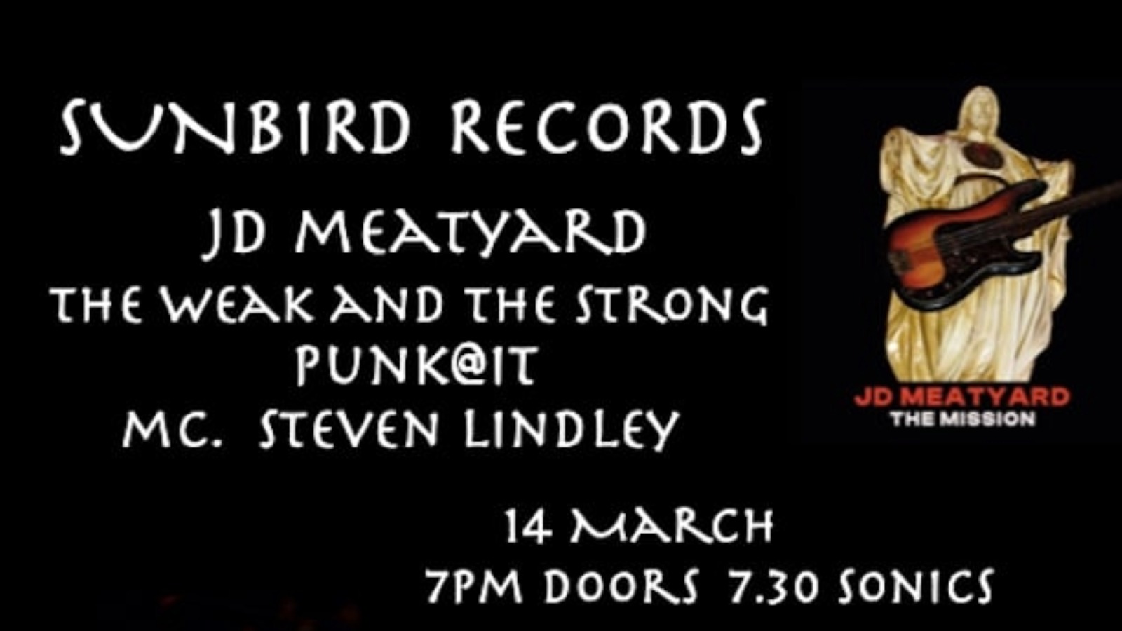 JD Meatyard + The Weak and The Strong + Punk@it – Saturday 14th March 2026 | Sunbird Records, Darwen