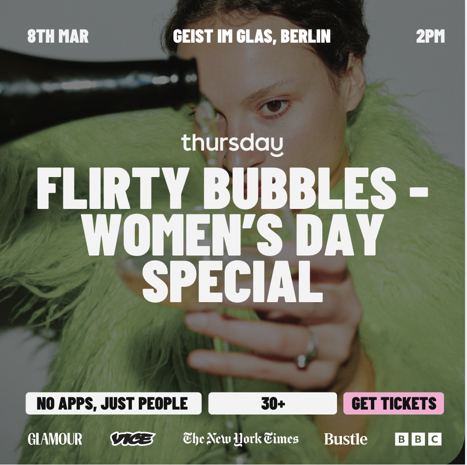 Sunday | Flirty Bubbles – Women’s day special | Berlin