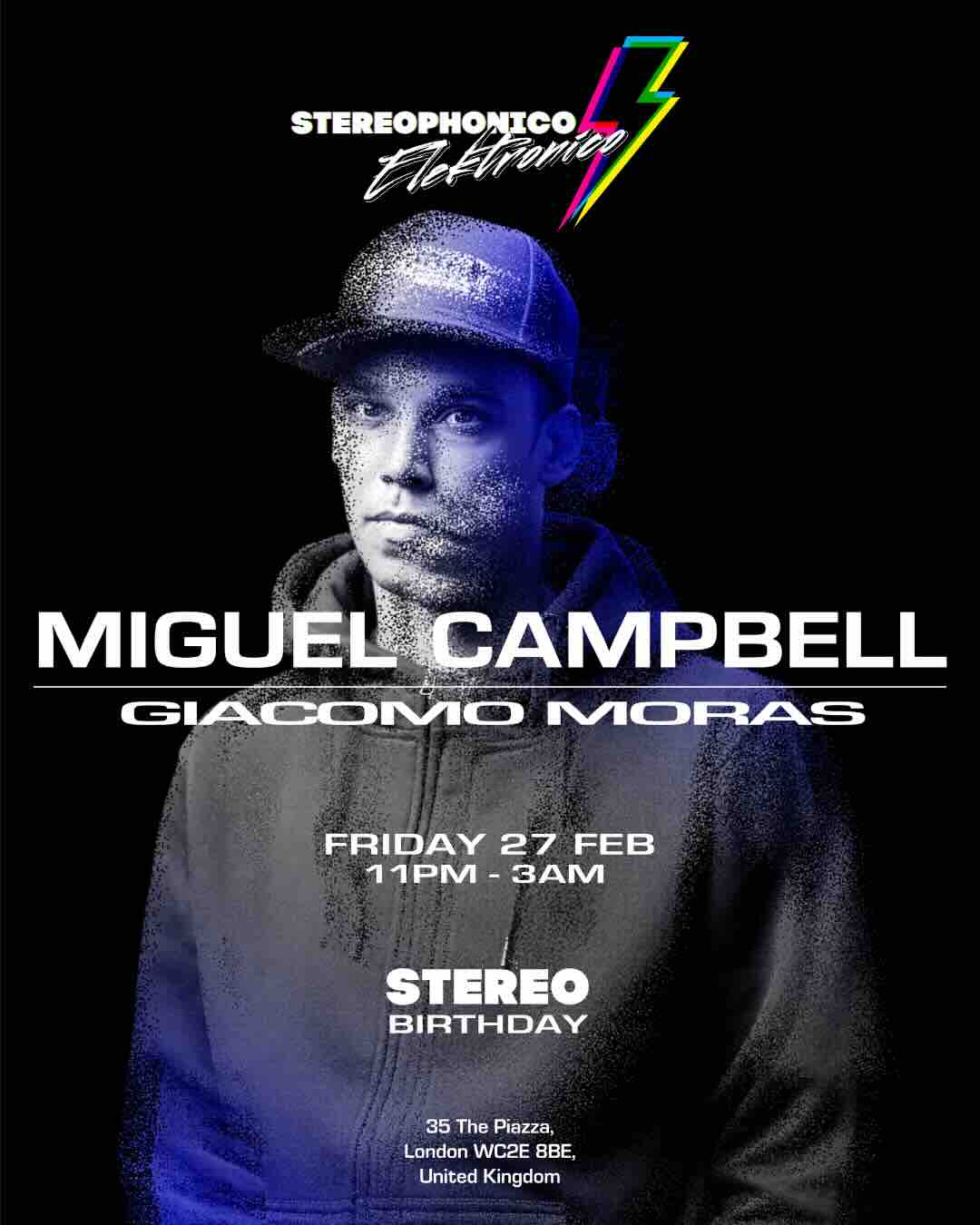 STEREOPHONICO ELEKTRONICO: Miguel Campbell + STEREO's Birthday Celebration