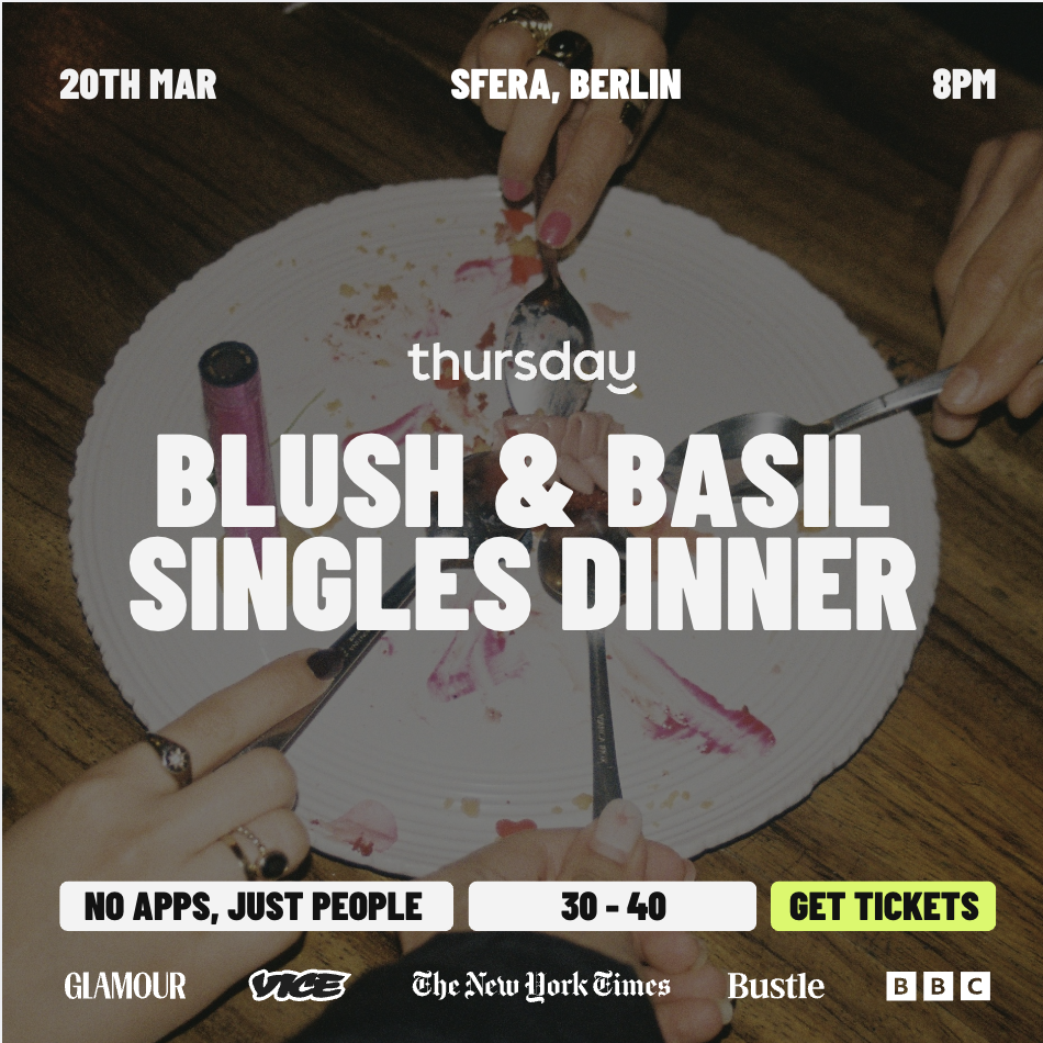 Friday | Blush & Basil – Singles Dinner (30-40) | Neukölln