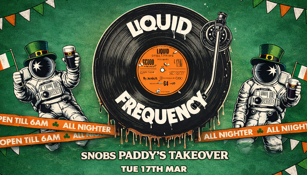 Liquid Frequency St Paddy’s Day Room Takeover [FINAL TIX!]- SNOBS