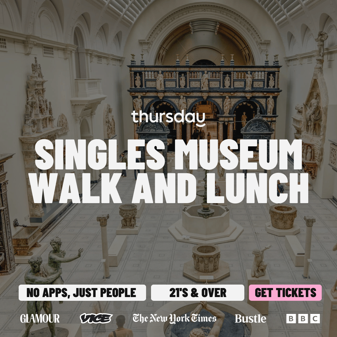 Sunday | Singles Museum Walk and Lunch! | V&A