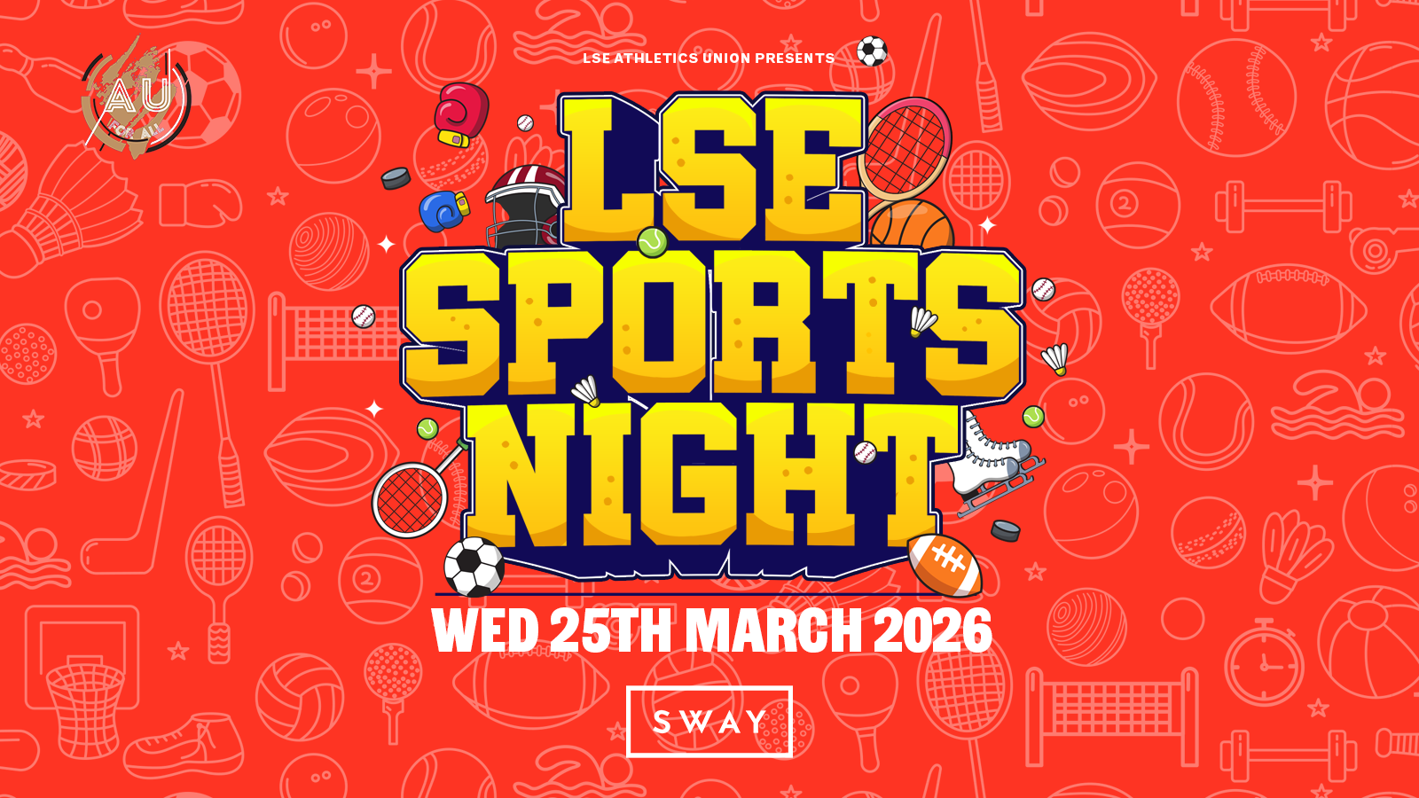 SOLD OUT –  LSE AU Presents 💃 The Official LSE Sports Night : SWAY London 🫶