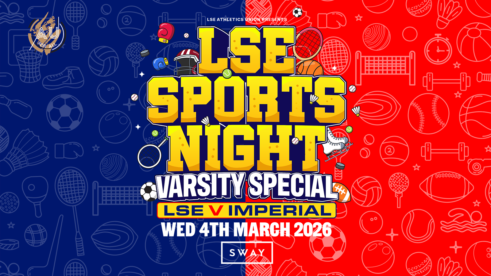 LSE AU Presents 💃 The Official LSE Sports Night VARSITY SPECIAL : SWAY London