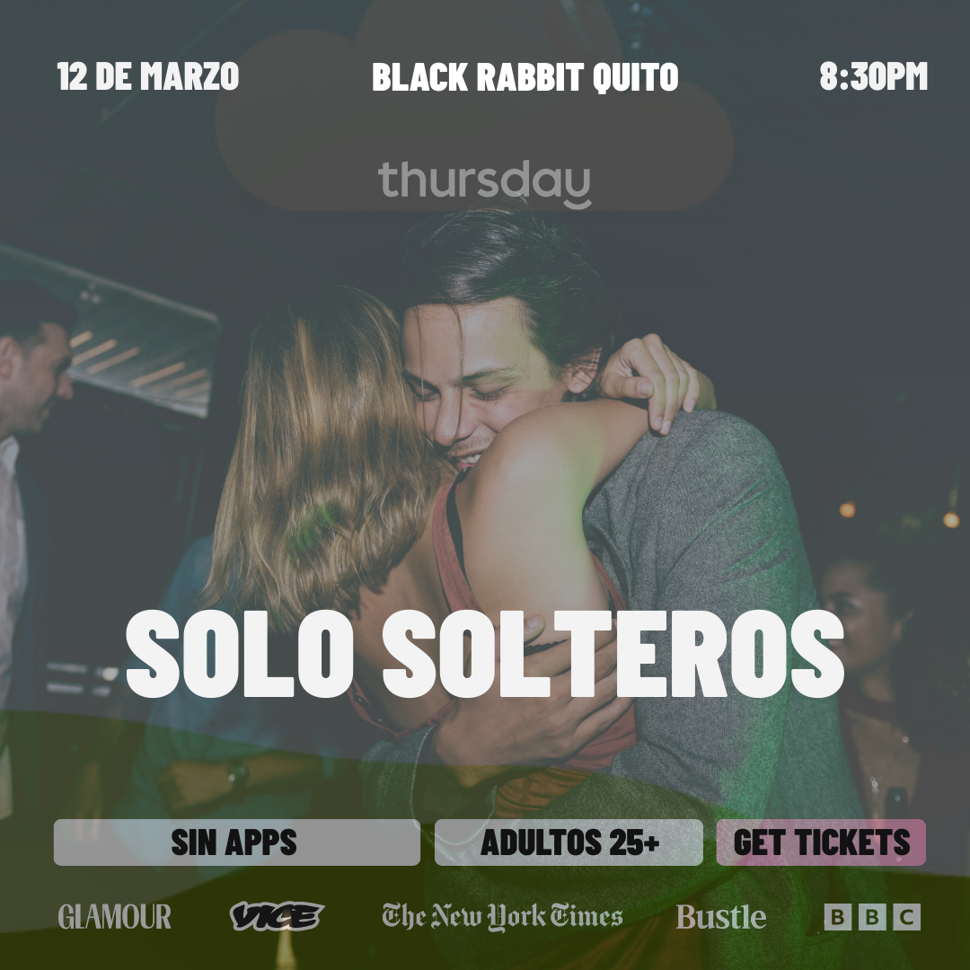 Thursday | Evento de Solteros Black Rabbit 2.0 (25+) | Quito 🔥