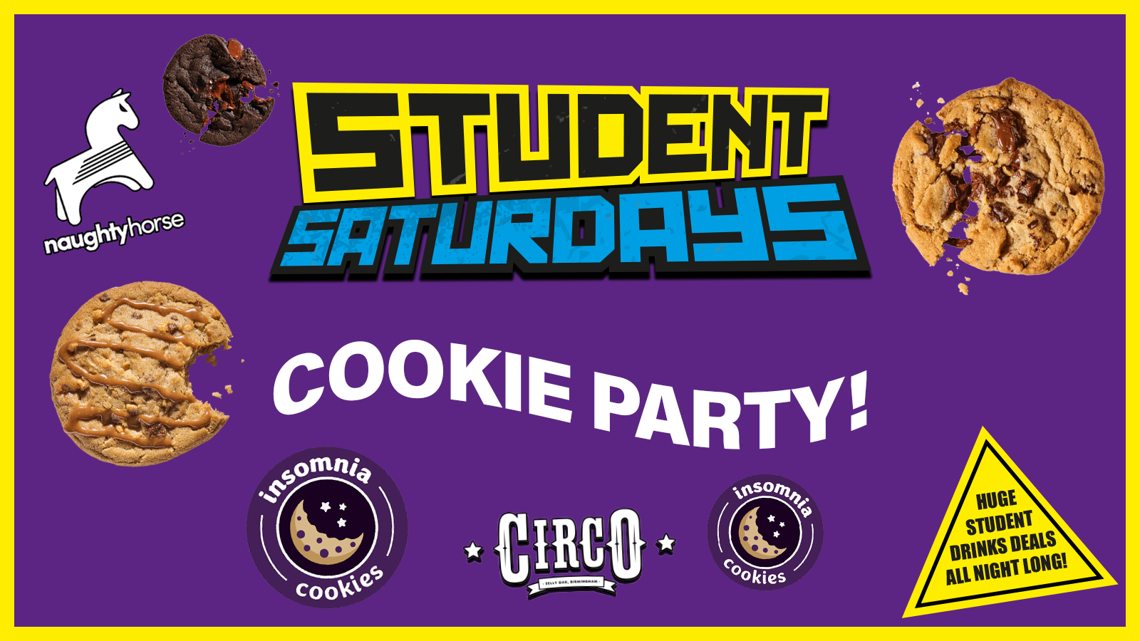 STUDENT SATURDAYS: COOKIE PARTY [Final 50 Tickets]