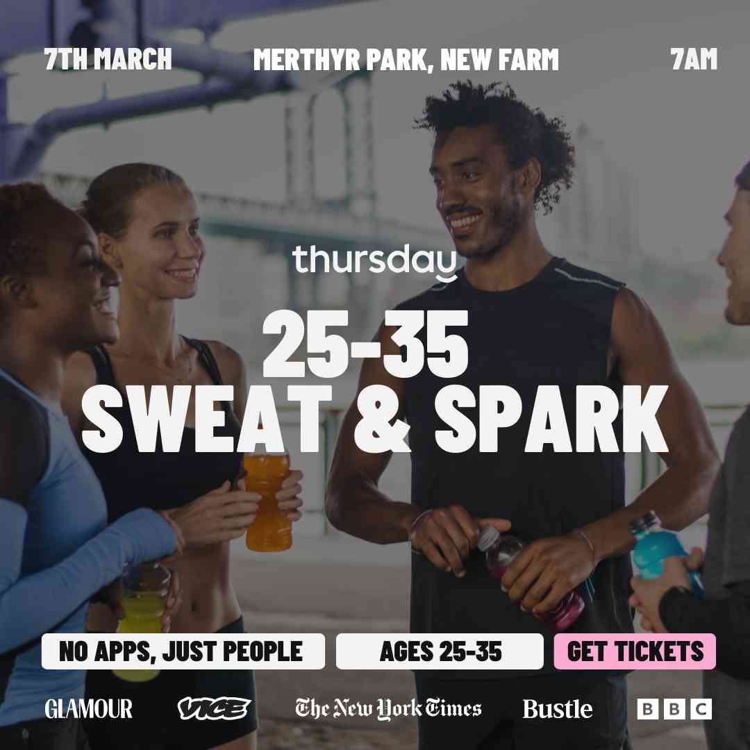 Saturday | Sweat & Spark @ Merthyr Park (25-35) | New Farm