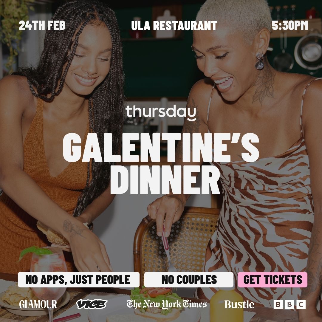 Thursday | Ula Restaurant (Galentine’s Dinner)  | San Francisco