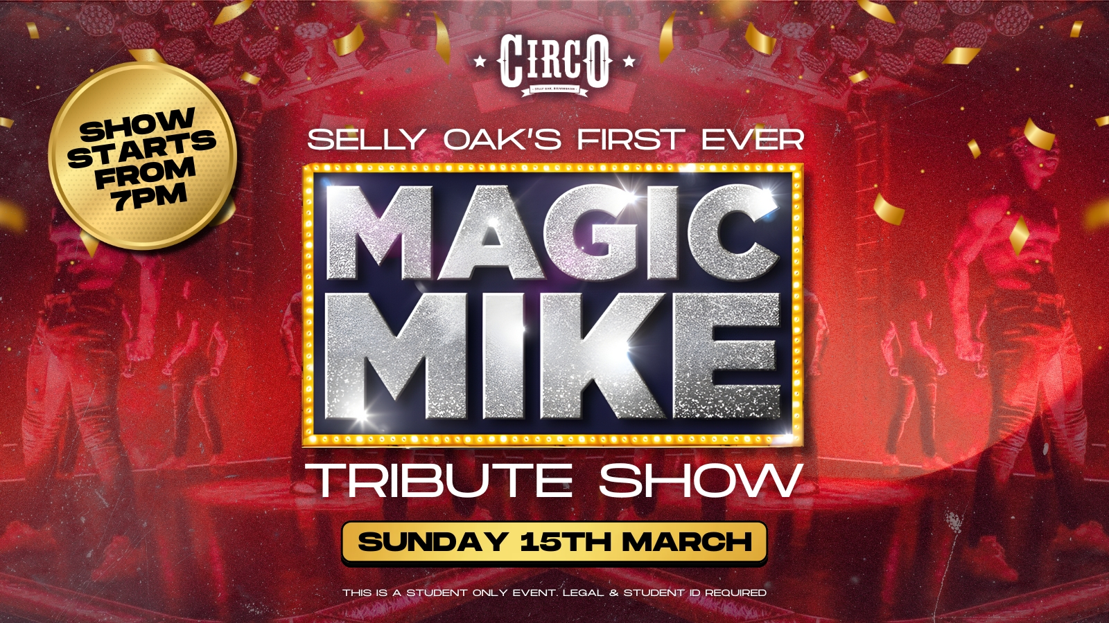 CIRCO'S ⚡️ MAGIC MIKE TRIBUTE NIGHT ⚡️[15TH MARCH] at Circo