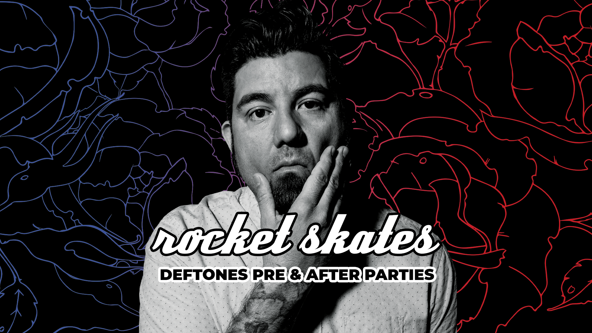 Rocket Skates – Deftones Afterparty