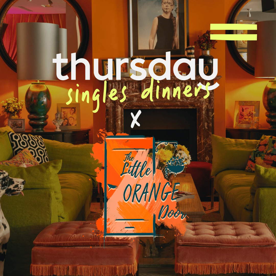 Wednesday | The Ultimate Singles Dinner Party (24-34) | The Little Orange Door