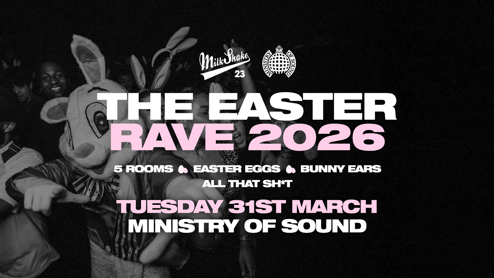 SOLD OUT! Milkshake, Ministry of Sound | The EASTER RAVE 🐰 MARCH 31ST 2026 🐥