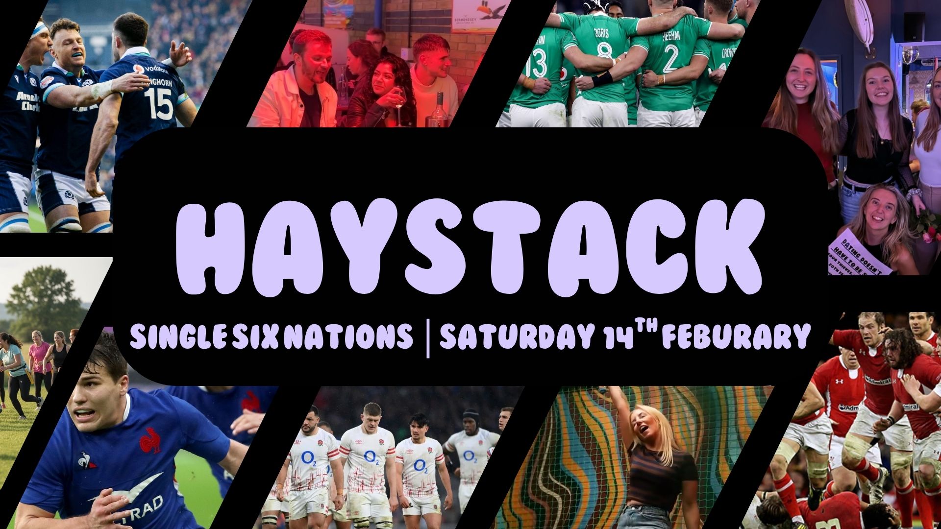 SINGLE SIX NATIONS & AFTERPARTY | VAUXHALL LONDON | HAYSTACK DATING
