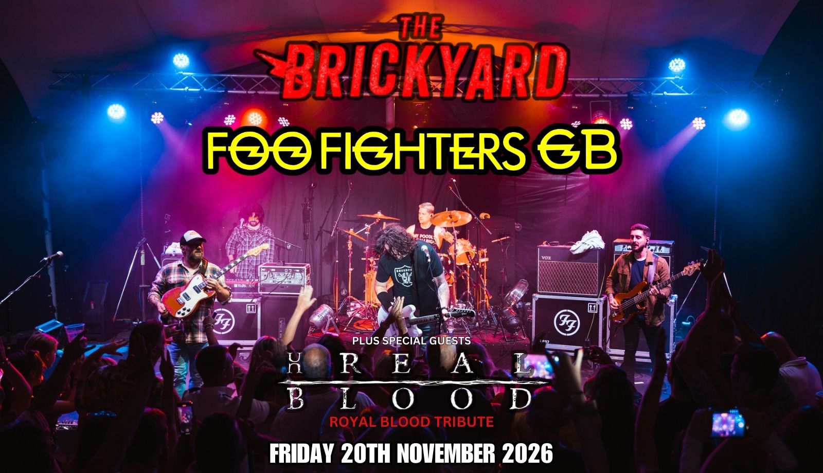 Foo Fighters GB  + Unreal Blood - The Brickyard
