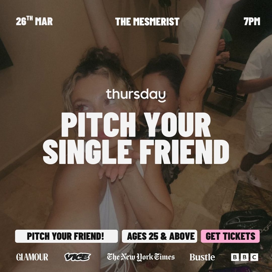 Thursday | Pitch Your Single Friend! | The Mesmerist