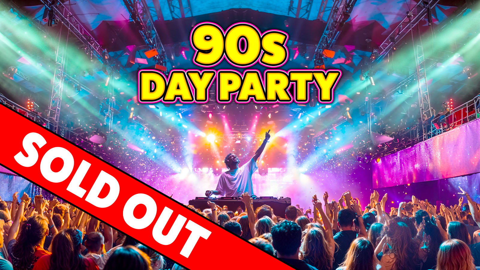 90s Day Party: Chelmsford 💿 SOLD OUT ❌