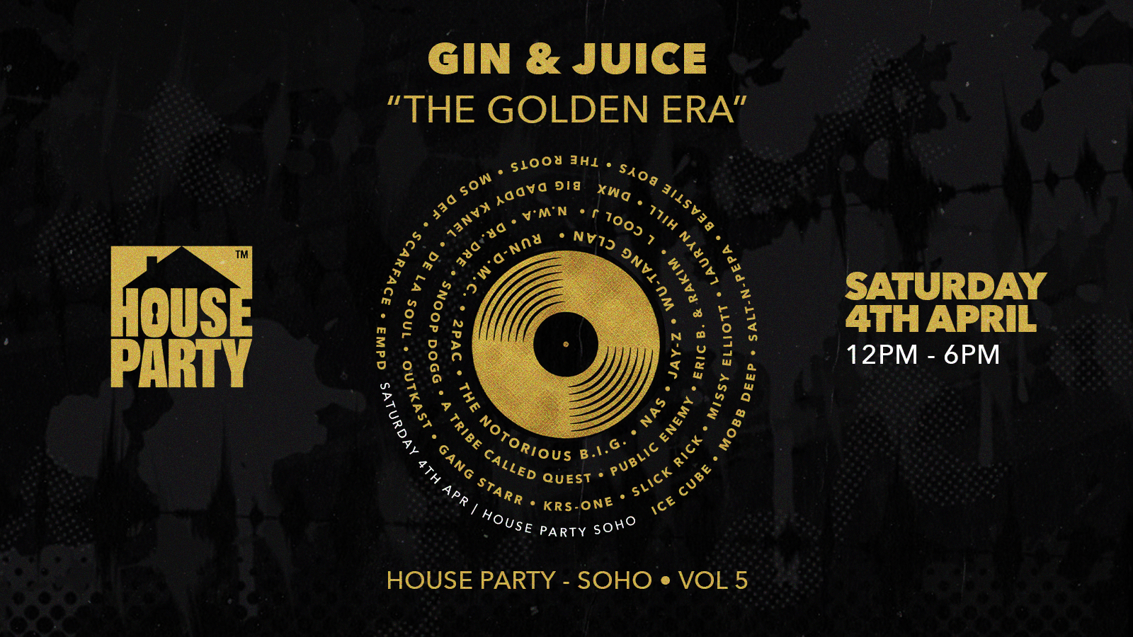 ⚠️SOLD OUT⚠️ – Gin & Juice: The Golden Era @ House Party, Soho!