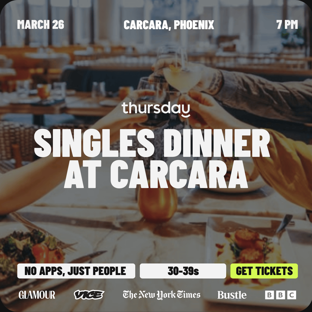 Thursday | Carcara Singles Dinner (30-39s) | Downtown Phoenix