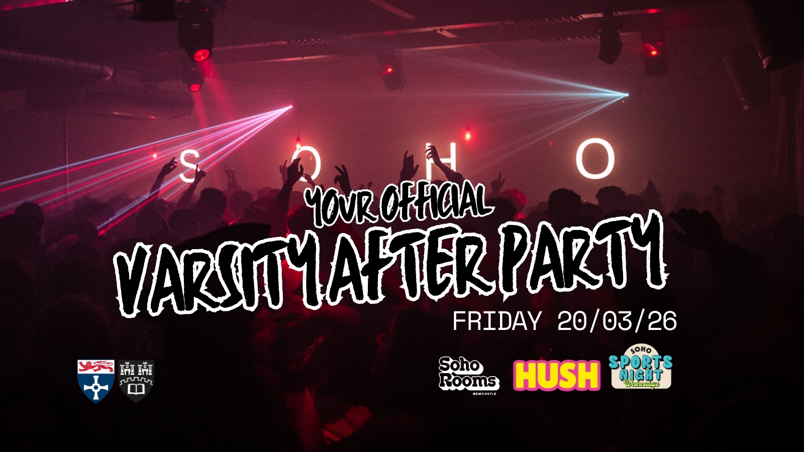 Your Official Varsity After Party | Hush Fridays | Soho Rooms Newcastle