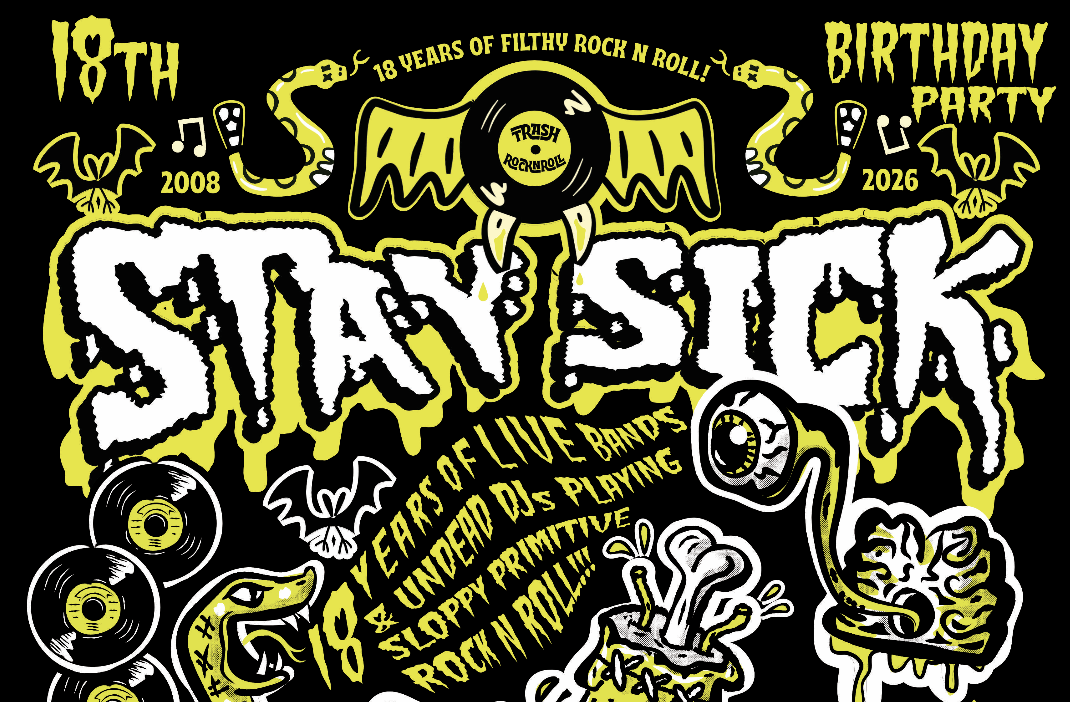 Stay Sick’s 18th Birthday! with Electric Cowboy Club *FREE ENTRY*