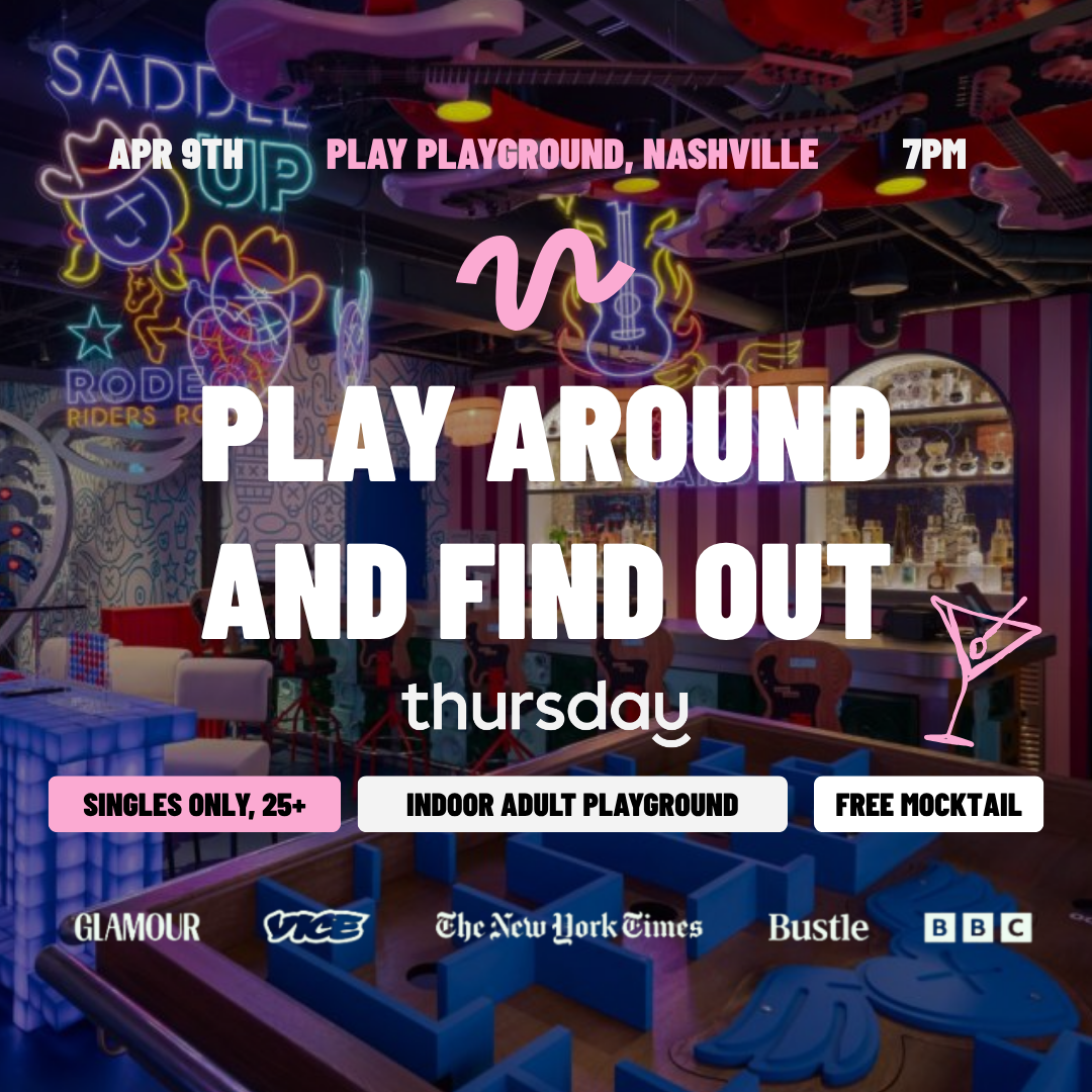 Thursday | Play Around & Find Out | Nashville