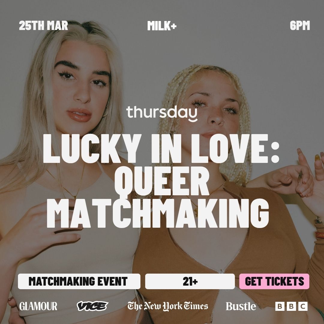 WEDNESDAY | LUCKY IN LOVE: QUEER MATCHMAKING (21+) | MILK+