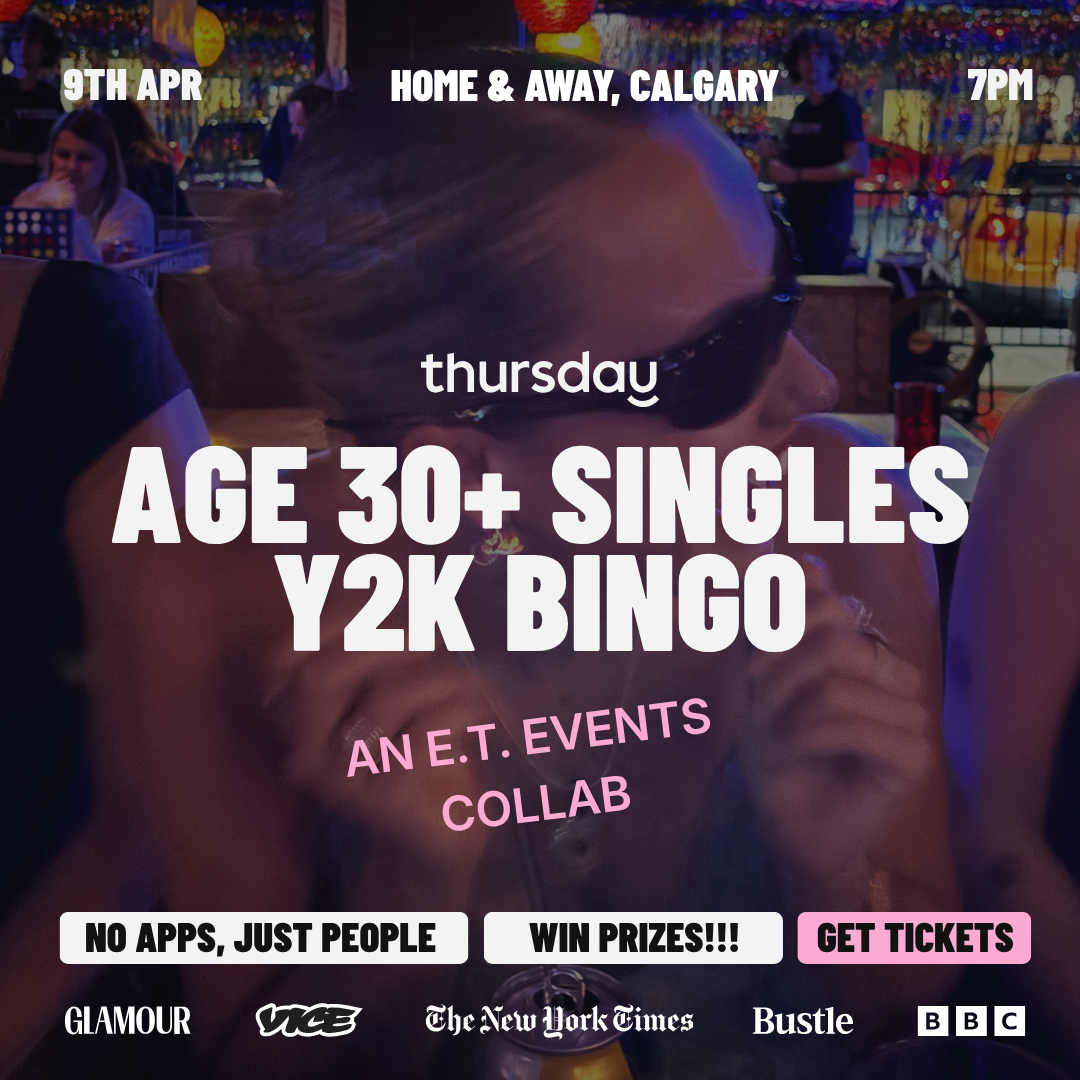 *CANCELLED* Thursday | Home & Away (💿 Y2K Bingo Age 30+) | Calgary