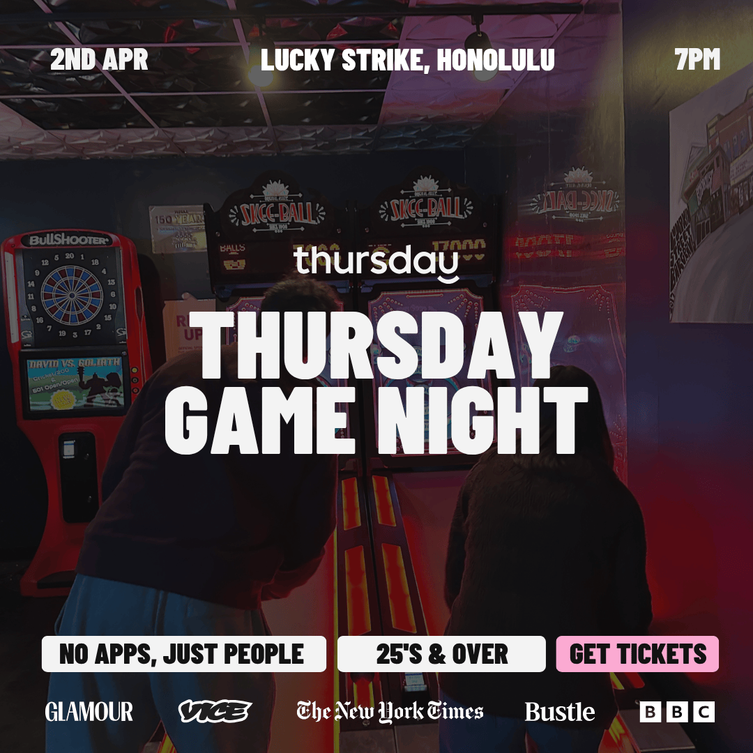 THURSDAY | GAME NIGHT | HONOLULU
