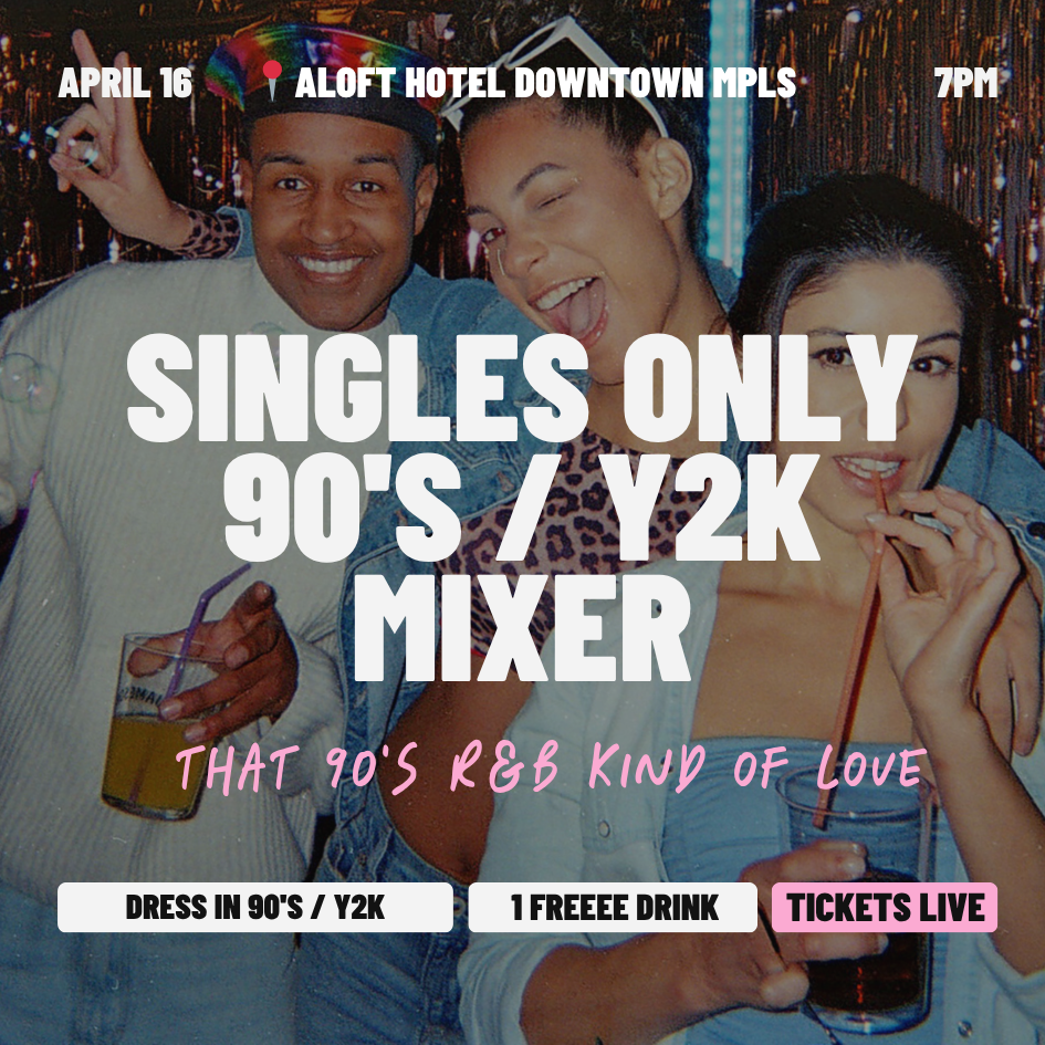 (SOLD OUT) THURSDAY  | 💽 90’S / Y2K SINGLES PARTY  | 📍ALOFT MINNEAPOLIS