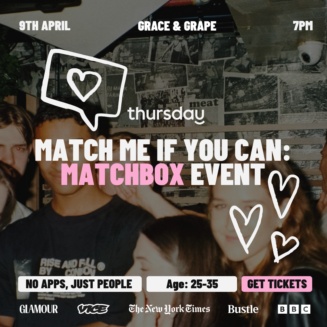Thursday | Match me if you can – Matchbox Event | Cologne
