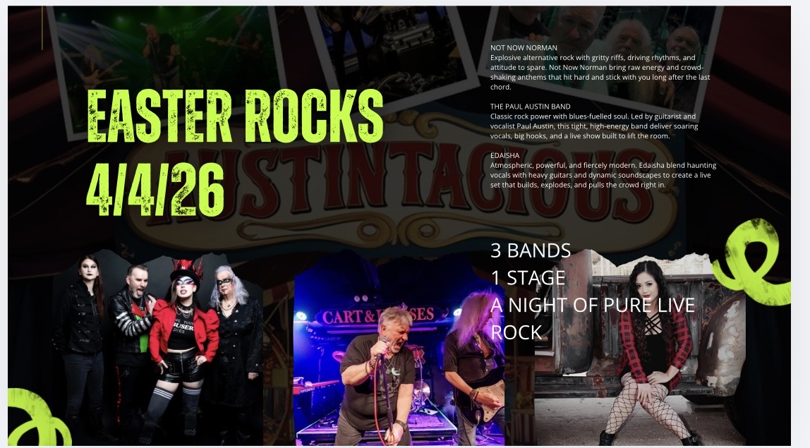 Easter Rocks: The Paul Austin Band + Not Now Norman + Edaisha