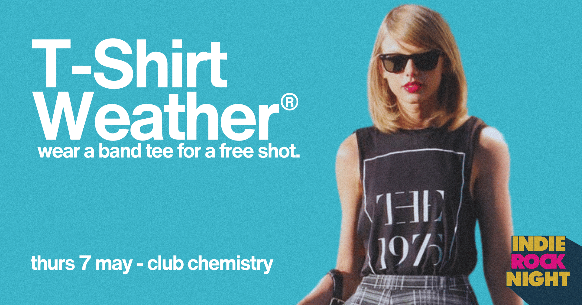 Indie Rock Night ∙ T-SHIRT WEATHER *LAST 50 TICKETS*