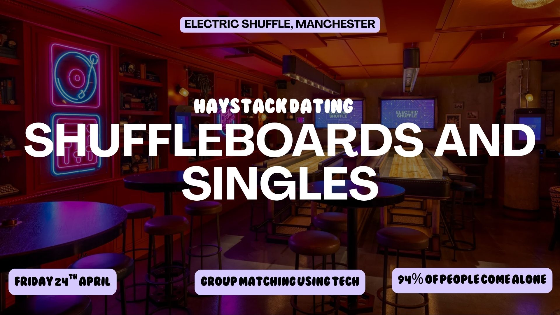 HAYSTACK DATING | ELECTRIC SHUFFLE MANCHESTER | FRIDAY 24TH APRIL