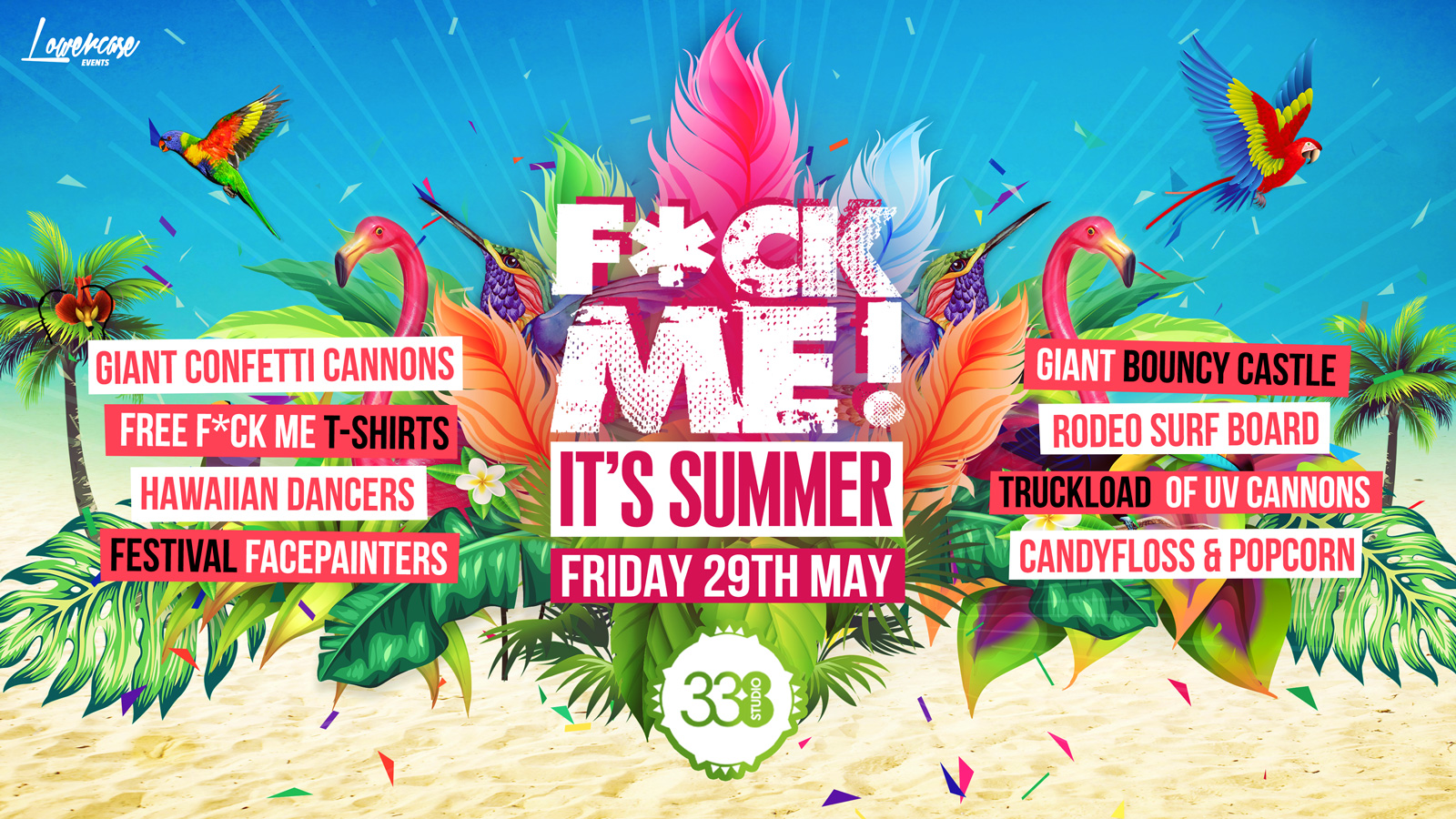 F*CK ME ITS SUMMER @ STUDIO 338 🔥 FIRST 400 TICKETS ARE ONLY £3!