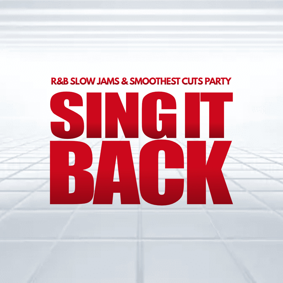 Sing It Back: The R&B And Slow Jams Day Party.