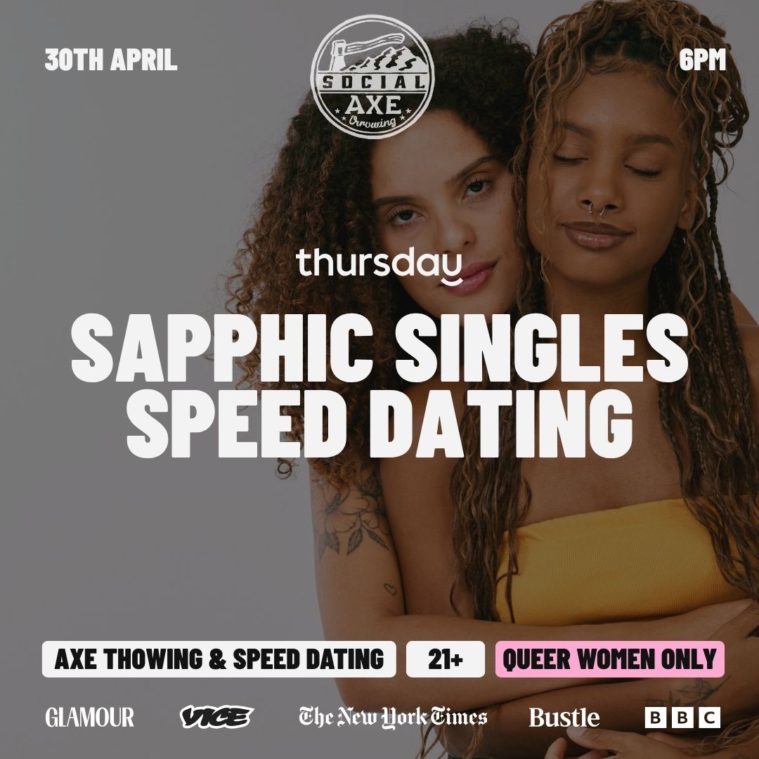 THURSDAY | SAPPHIC SINGLES SPEED DATING (21+) | SOCIAL AXE