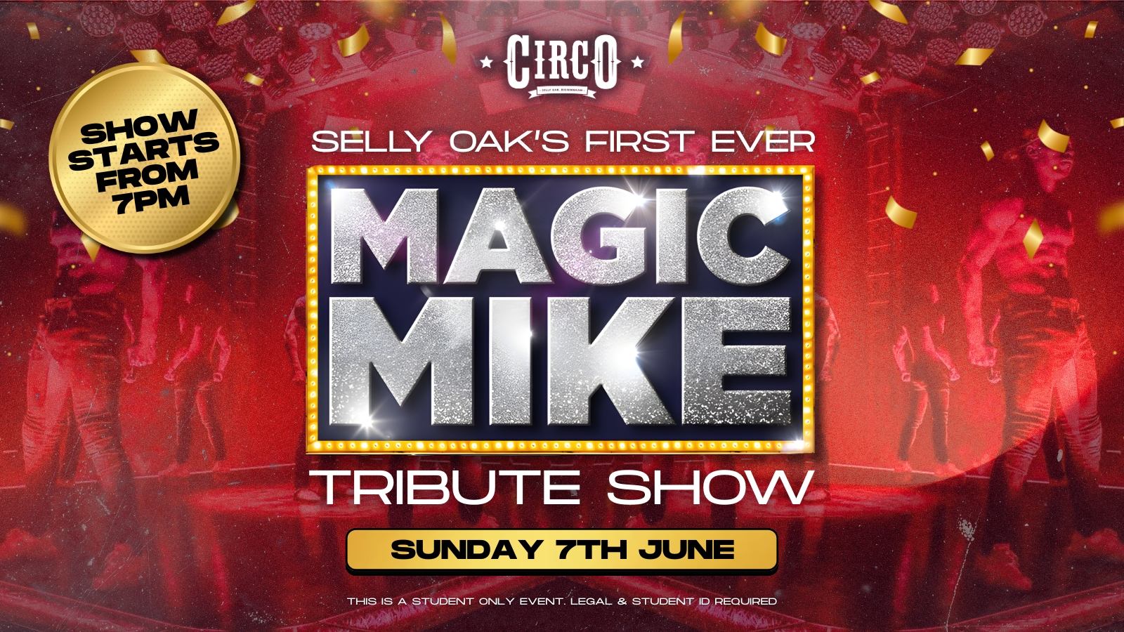 CIRCO'S ⚡️ MAGIC MIKE TRIBUTE NIGHT 💋 [7TH JUNE] at Circo