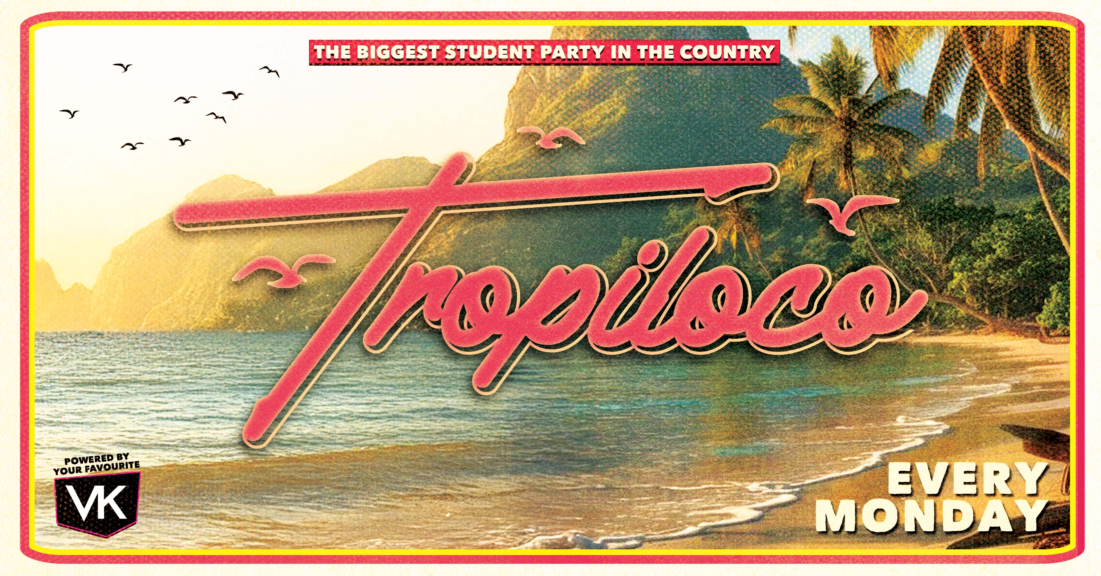 🪩🏄‍♂️ TROPILOCO LIVERPOOL 🏄‍♂️🪩  4 ROOMS OF HIGH ENERGY HITS – THE UK’S BIGGEST STUDENT PARTY BRAND // EVERY MONDAY @ BAABAR 🚀 POWERED BY VK