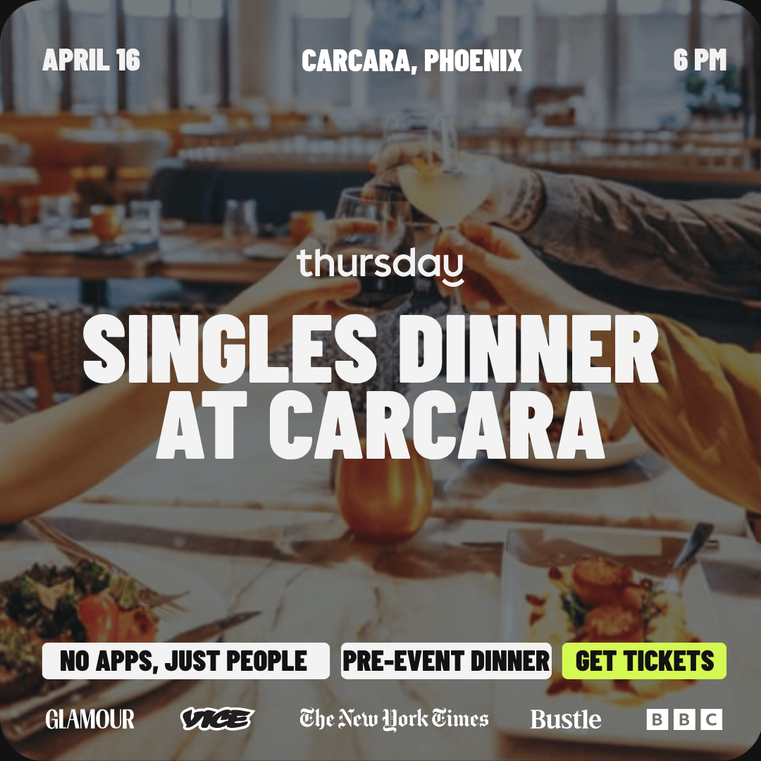 Thursday | Carcara Singles Dinner (Pre-Event Singles Dinner) | Downtown Phoenix