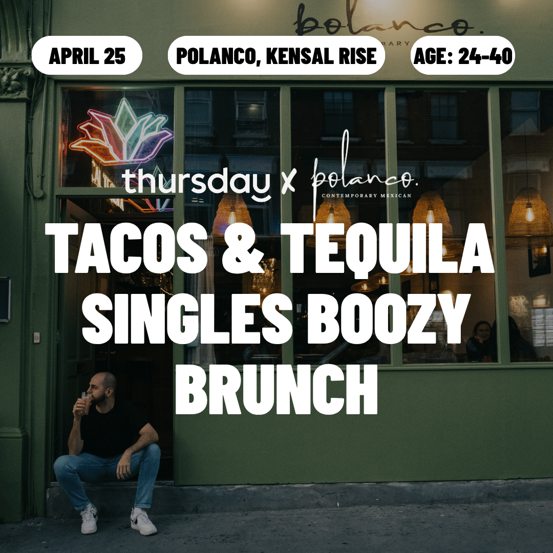 Saturday | Tacos, Tequila & Singles Brunch (24-40) | Polanco