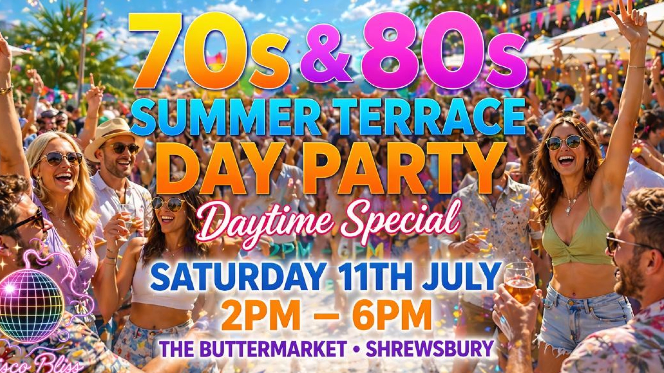 🚨 THIS SATURDAY! 💃🏽 Disco Bliss Summer Terrace Day Party – 70s Disco & 80s Pop 2pm-6pm!