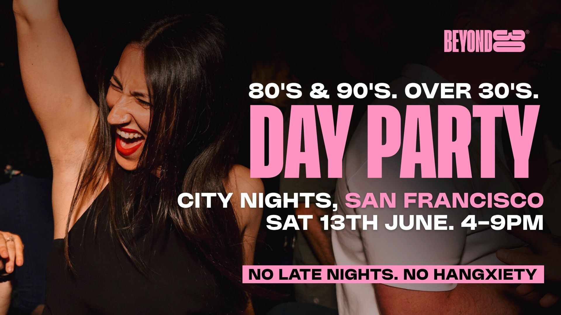 80s & 90s OVER 30s DAYTIME CLUBBING – SAN FRANCISCO, CA