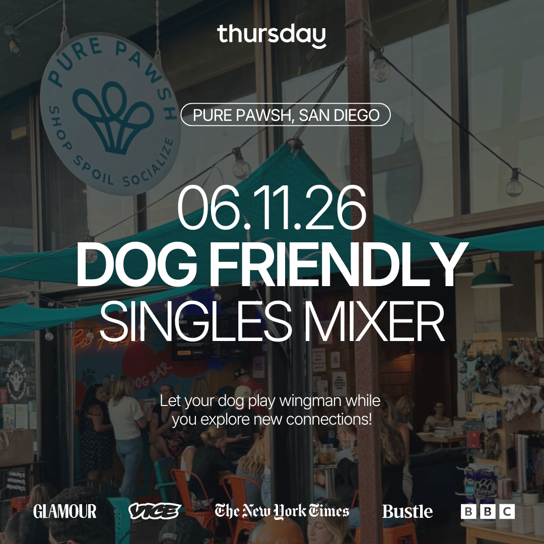 THURSDAY | DOG LOVERS SINGLES MIXER  | SAN DIEGO | Book at thursday.com