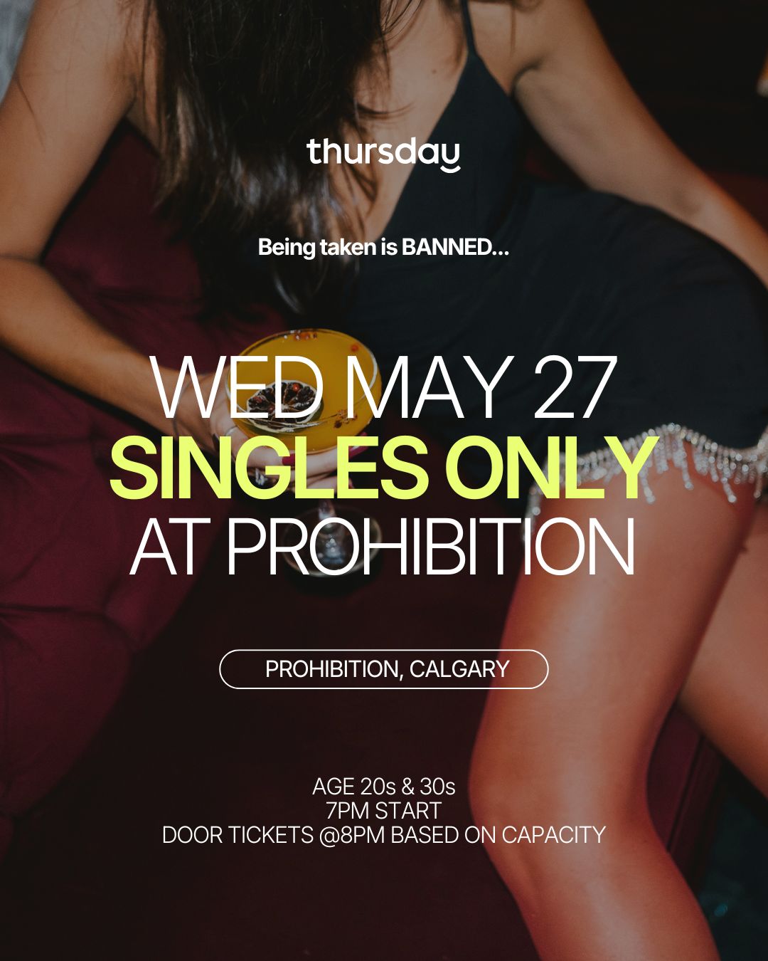 Wednesday | Prohibition Lounge (Age 20s & 30s) | Calgary | Book at thursday.com