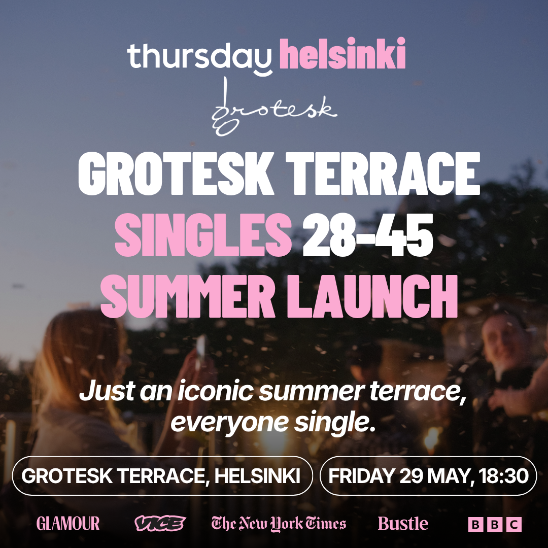 Grotesk Terrace | Singles Summer Launch | 28-45 | Helsinki | Book at thursday.com