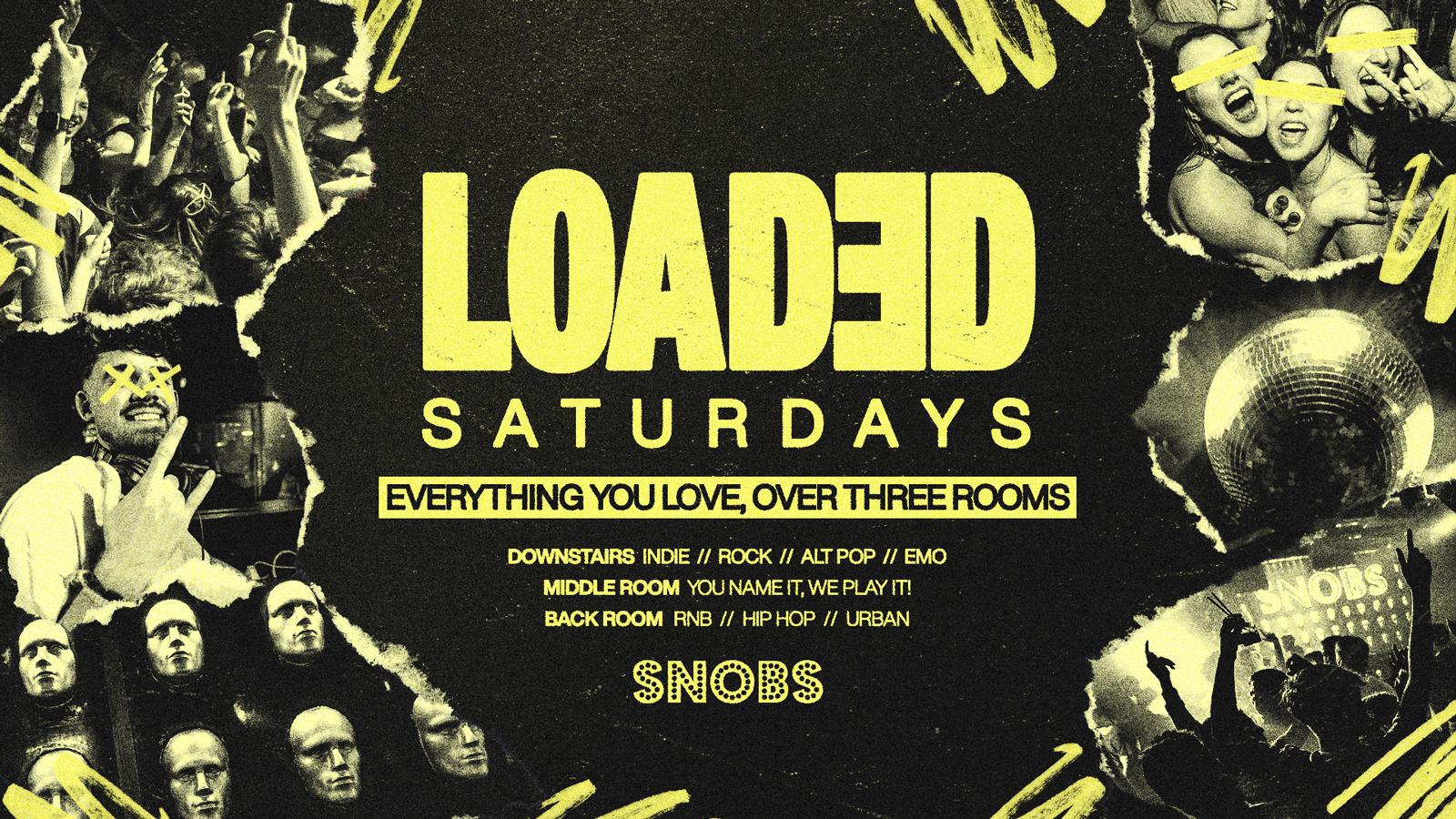 Loaded Saturdays [TONIGHT] @ Snobs – 30th May
