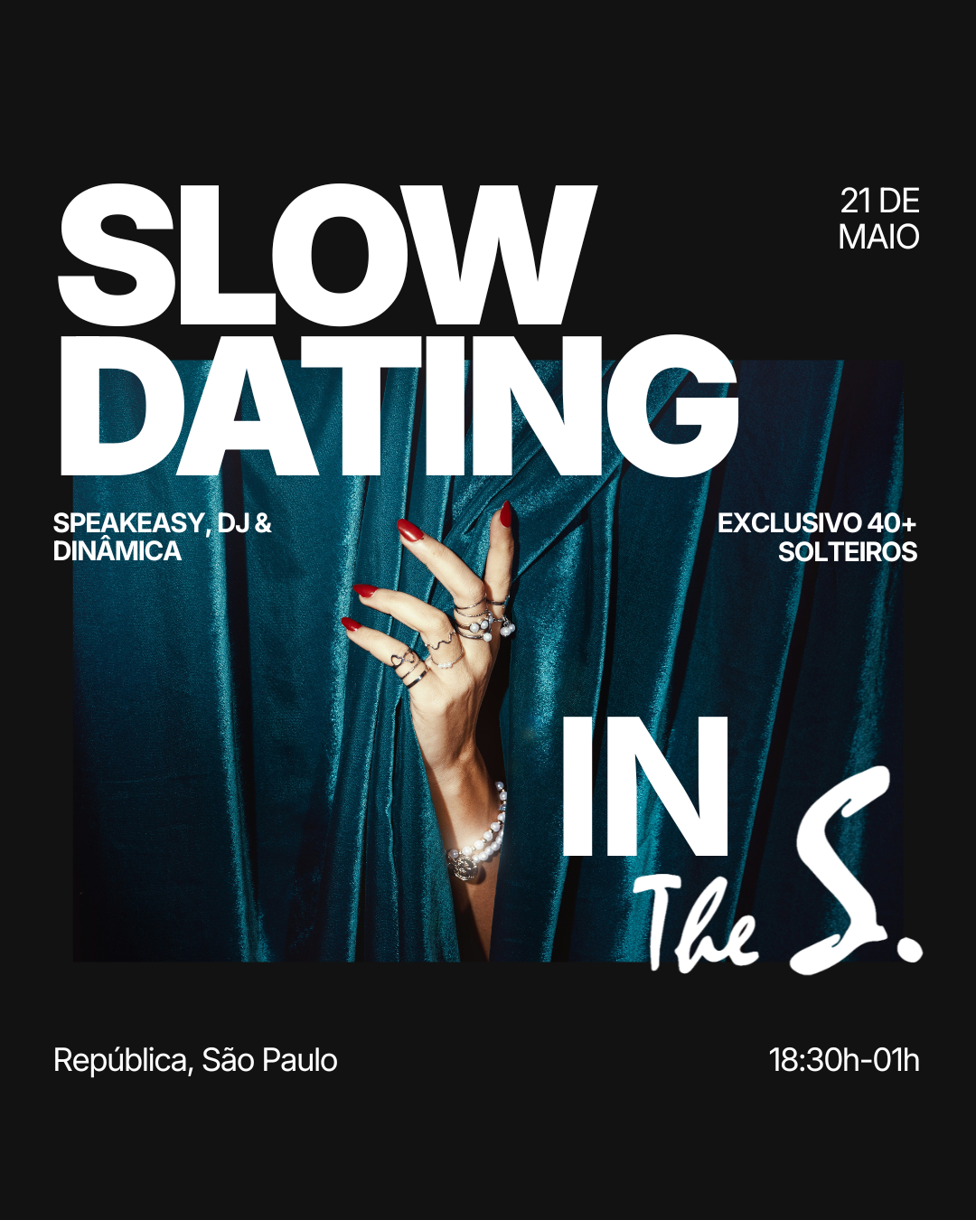 Quinta-feira | Slow Dating in The S. | República