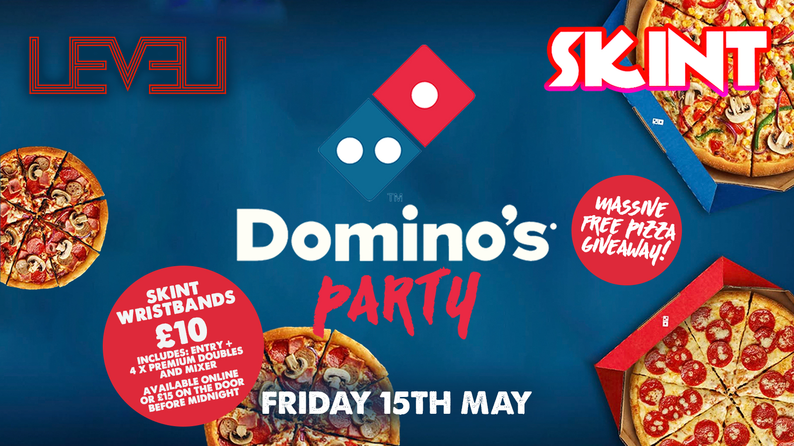 🍕🎉 SKINT x DOMINO’S – MASSIVE FREE PIZZA GIVEAWAY! 🎉🍕 @ Level Nightclub Bolton