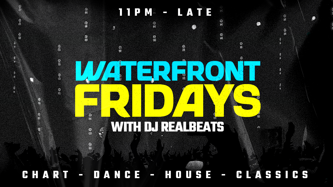 Waterfront Fridays – FREE TICKETS OUT NOW!