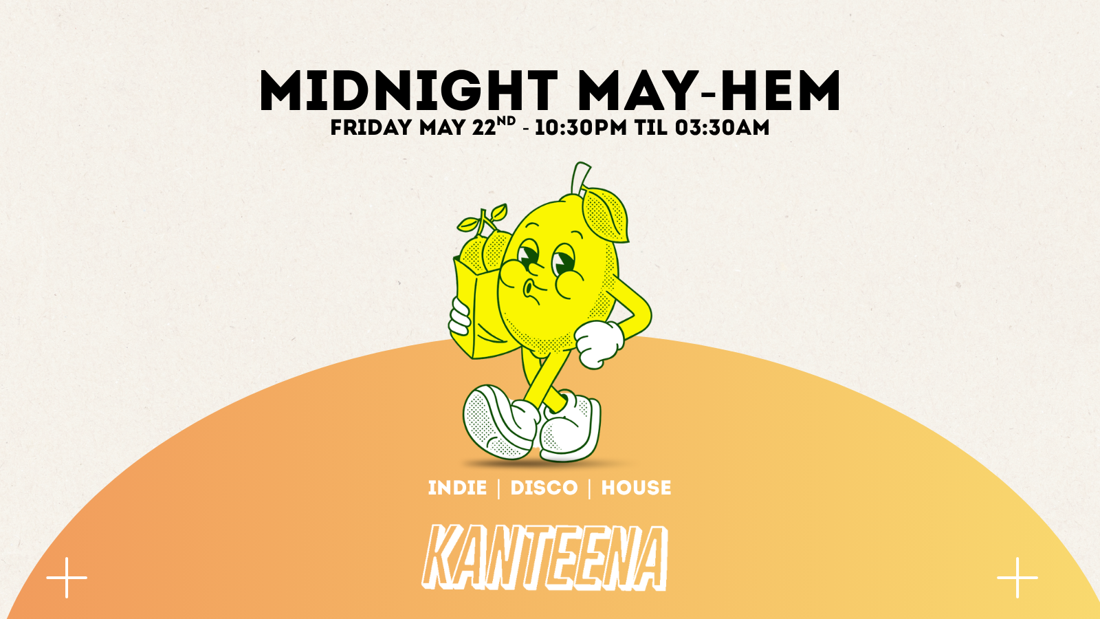 Midnight Mayhem @ KANTEENA